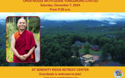 Open House with Geshe Yungdrung Gyatso At Serenity Ridge Retreat Center