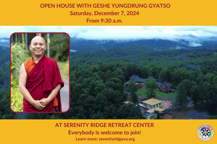 Open House with Geshe Yungdrung Gyatso At Serenity Ridge Retreat Center